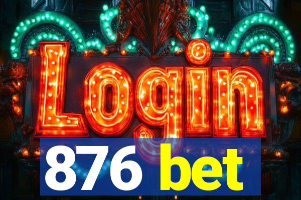 876 bet